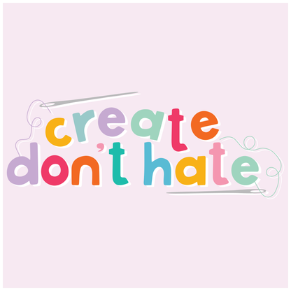 Create Don't Hate Sticker