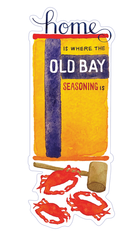 Home Is Where the Old Bay Is Sticker