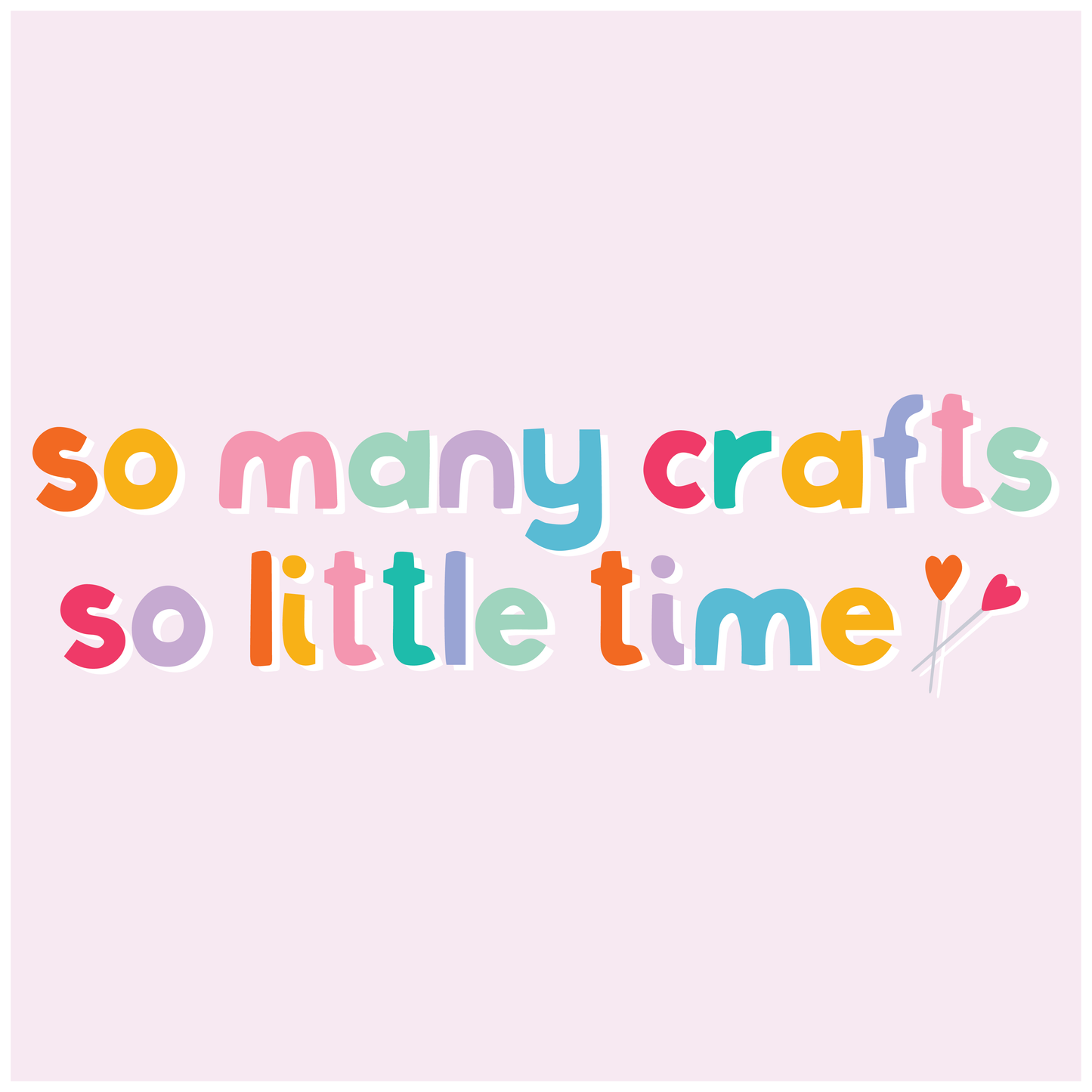 So Many Crafts, So Little Time Sticker